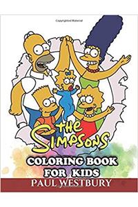 The Simpsons Coloring Book for Kids: Coloring All Your Favorite the Simpsons Characters