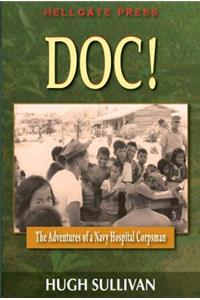 Doc! the Adventures of a Navy Hospital Corpsman