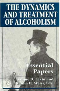 The Dynamics and Treatment of Alcoholism