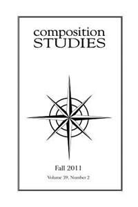 Composition Studies 39.2 (Fall 2011)