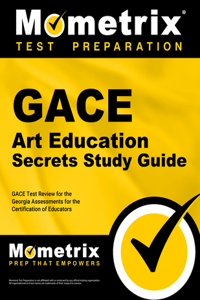 Gace Art Education Secrets Study Guide