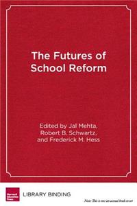 The Futures of School Reform