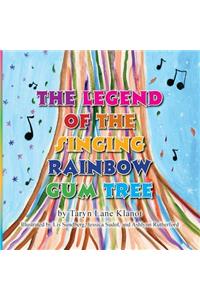 Legend of the Singing Rainbow Gum Tree