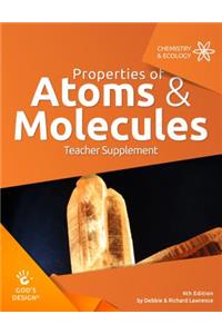 Properties of Atoms & Molecules Teacher Supplement