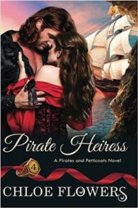 Pirate Heiress LARGE PRINT: Volume 4 (Pirates & Petticoats)