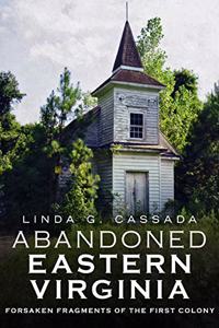 Abandoned Eastern Virginia