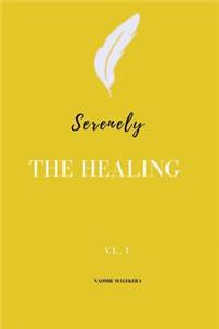 Serenely the Healing