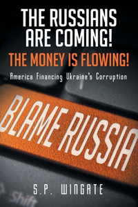 The Russians Are Coming! The Money is Flowing!