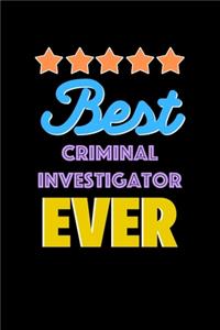 Best Criminal Investigator Evers Notebook - Criminal Investigator Funny Gift