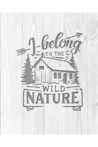 I Belong To The Wild Nature