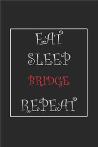 Eat Sleep Bridge Repeat Journal Gift