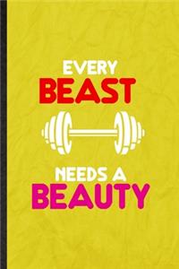 Every Beast Needs a Beauty