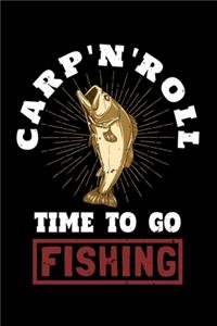 Carp'n'Roll Time To Go Fishing