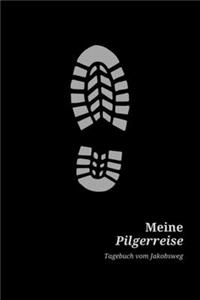 Meine Pilgerreise Tagebuch vom Jakobsweg