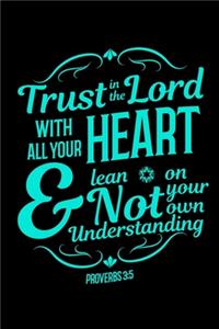 Trust in the Lord With all your Heart