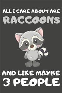 All I Care About Are Raccoons And Like Maybe 3 People