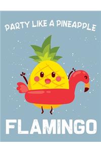 Party Like a Pineapple Flamingo