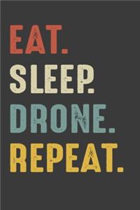 Eat Sleep Drone Repeat