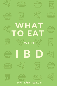 What to Eat with IBD