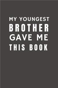 My Youngest Brother Gave Me This Book