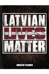 Latvian Lives Matter Undated Planner