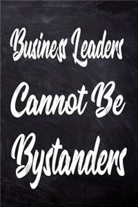 Business leaders cannot be bystanders