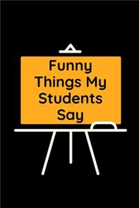 Funny Things My Students Say