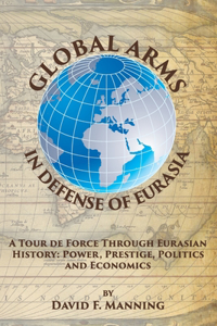 Global Arms in Defense of Eurasia