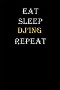 Eat, Sleep, DJ'ing, Repeat Journal