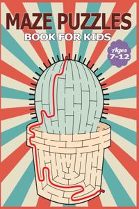 Maze Puzzles Book for Kids Ages 7-12