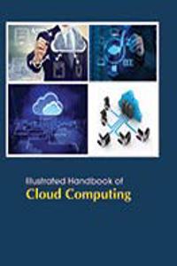 Illustrated Handbook Of Cloud Computing