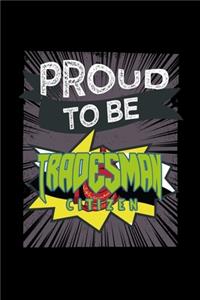 Proud to be tradesman citizen