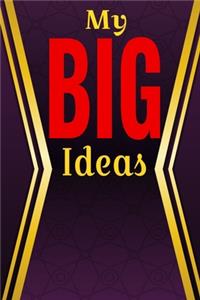 My Big Ideas