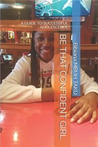 Be That Confident Girl