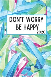 Don't Worry Be Happy 2020