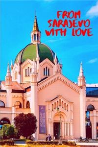 From Sarajevo With Love
