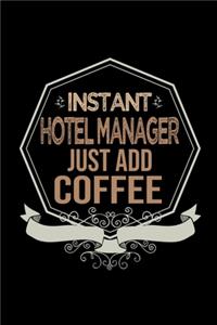 Instant hotel manager. Just add coffee