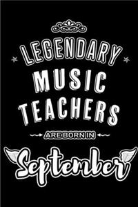Legendary Music Teachers are born in September