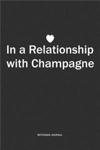 In A Relationship with Champagne