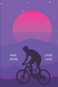 Bike More Care Less