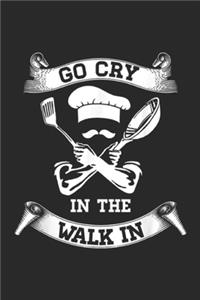 Go Cry In The Walk In