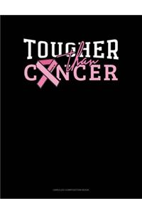 Tougher Than Cancer