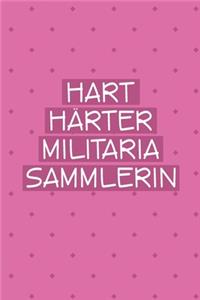 Hart Härter Militaria Sammler