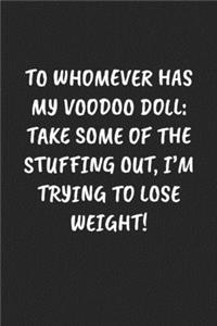 To Whomever Has My Voodoo Doll