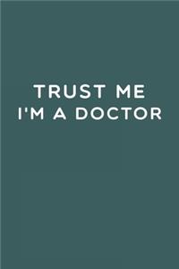 Trust Me I'm a Doctor