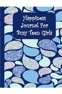 Happiness Journal For Busy Teen Girls