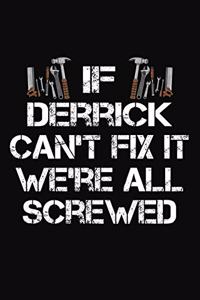 If Derrick Can't Fix It We're All Screwed