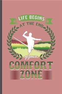 Life Begins at the end of your comfort zone