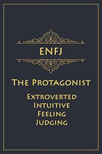 ENFJ - The Protagonist (Extroverted, Intuitive, Feeling, Judging)