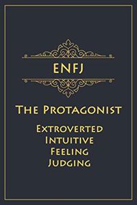 ENFJ - The Protagonist (Extroverted, Intuitive, Feeling, Judging)